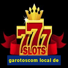 garotoscom local de